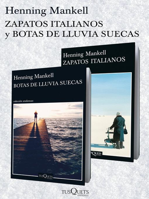 Title details for Zapatos italianos +  Botas de lluvia suecas (pack) by Henning Mankell - Available